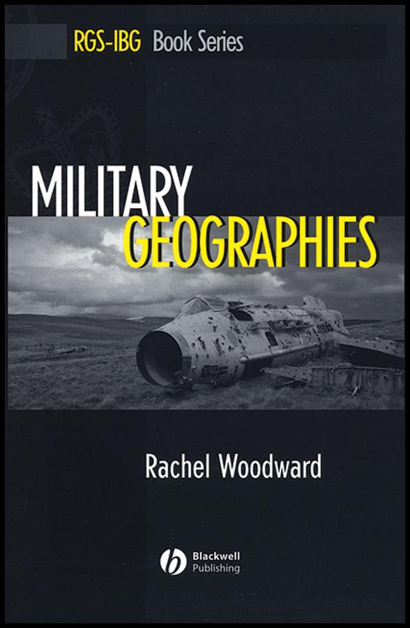 Military Geographies by Rachel Woodward