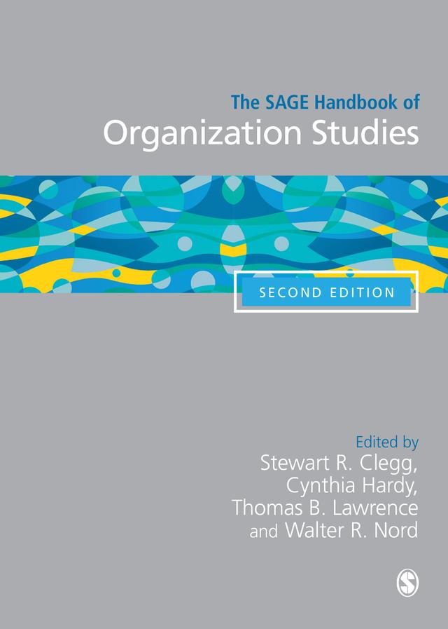 The SAGE Handbook of Organization Studies by Stewart R Clegg