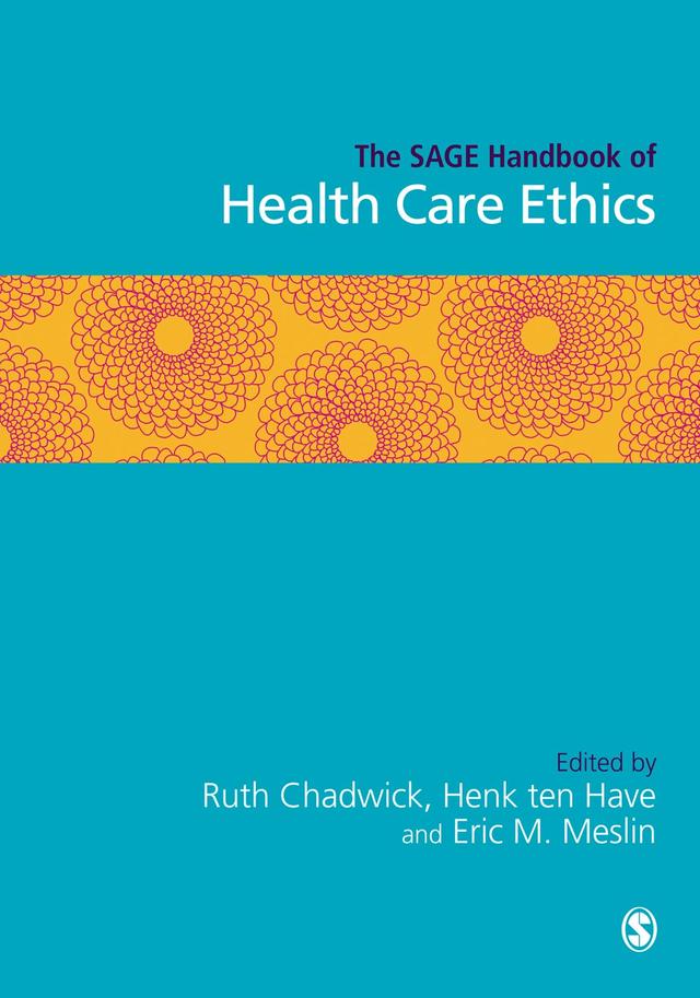 The SAGE Handbook of Health Care Ethics by Ruth Chadwick