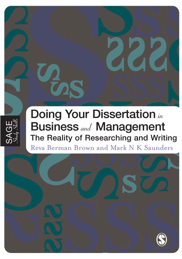 Doing Your Dissertation in Business and Management by Reva Berman Brown