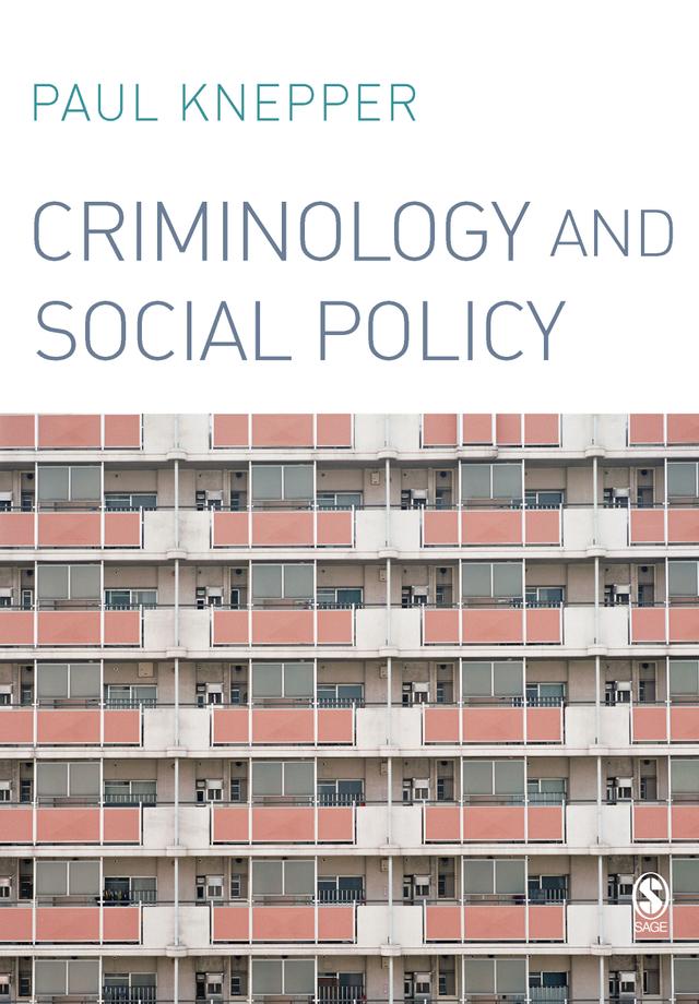 Criminology and Social Policy by Paul Knepper