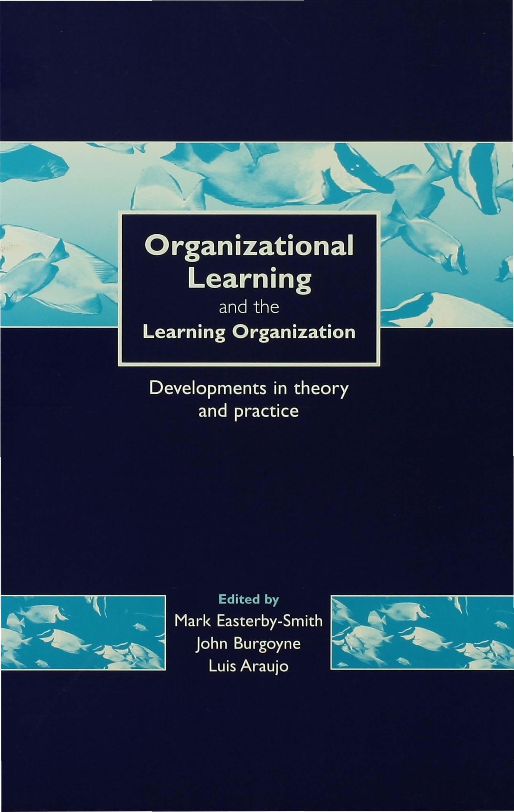 Organizational Learning and the Learning Organization