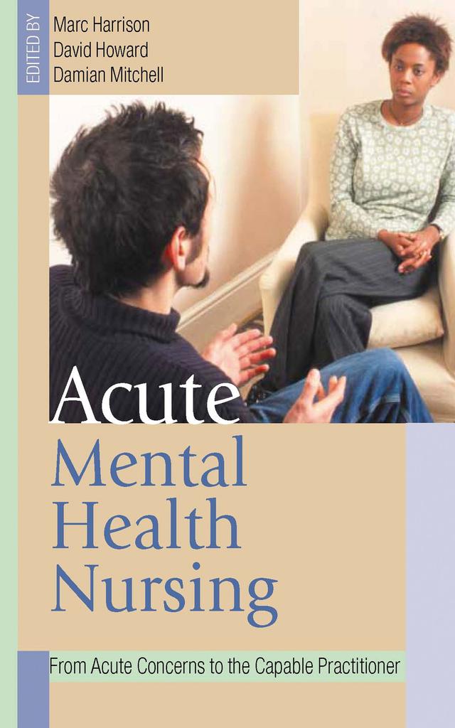 Acute Mental Health Nursing by Marc Harrison