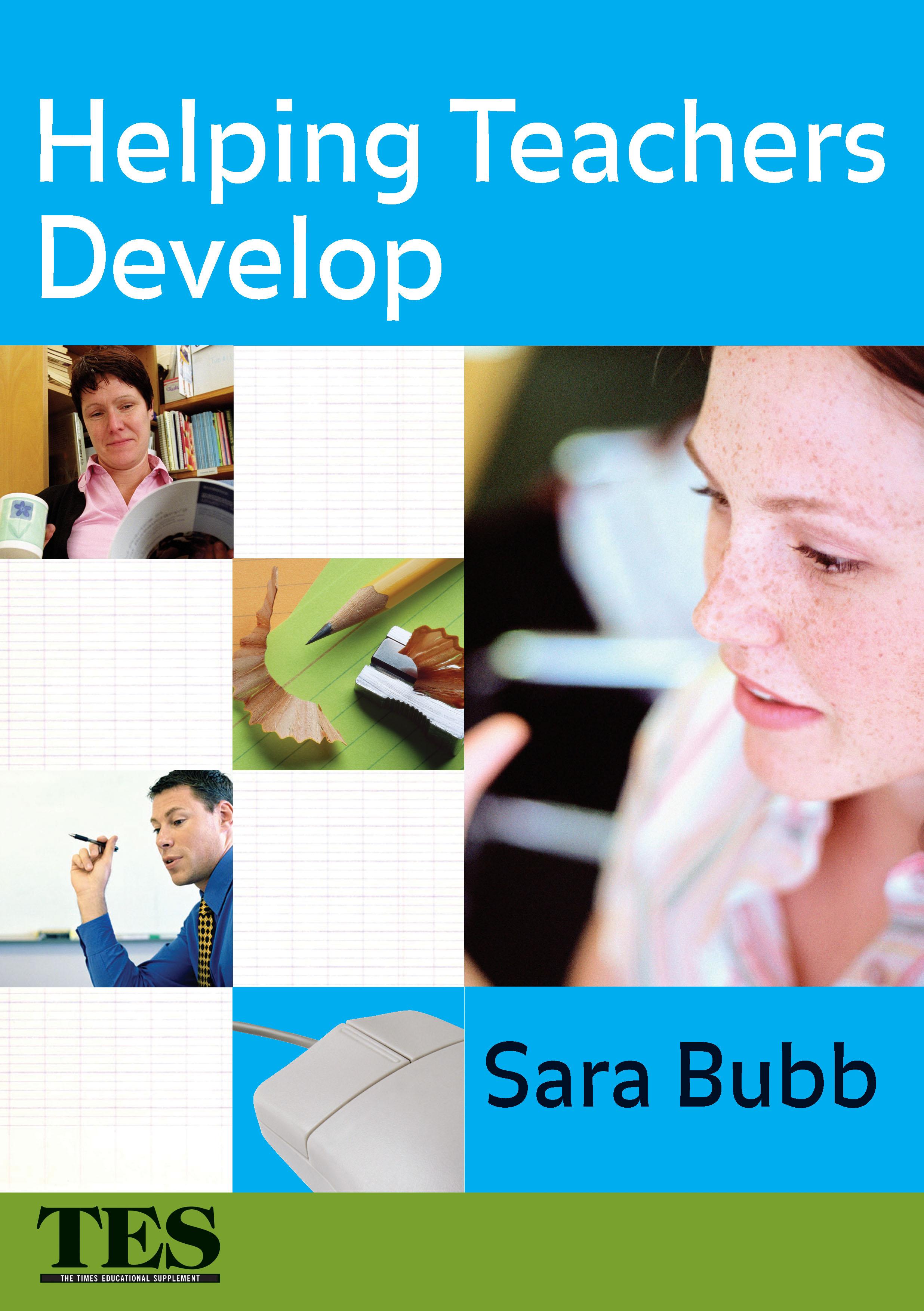 Helping Teachers Develop