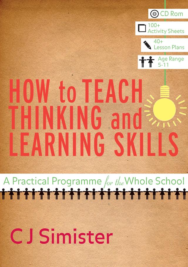 How to Teach Thinking and Learning Skills by CJ Simister