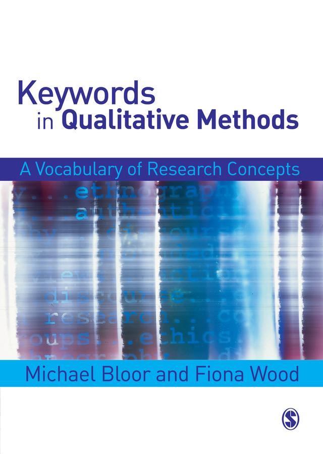 Keywords in Qualitative Methods by Michael Bloor