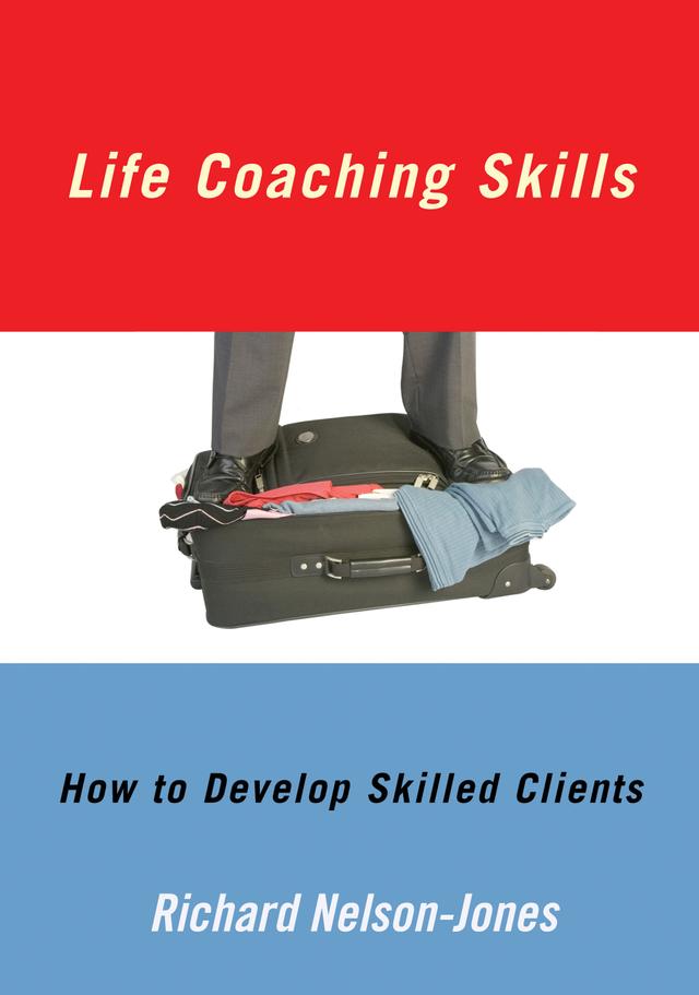 Life Coaching Skills by Richard Nelson-Jones