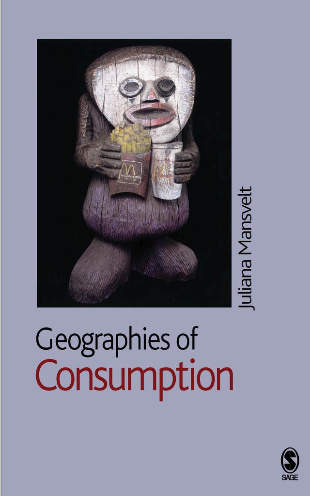 Geographies of Consumption by Juliana Mansvelt