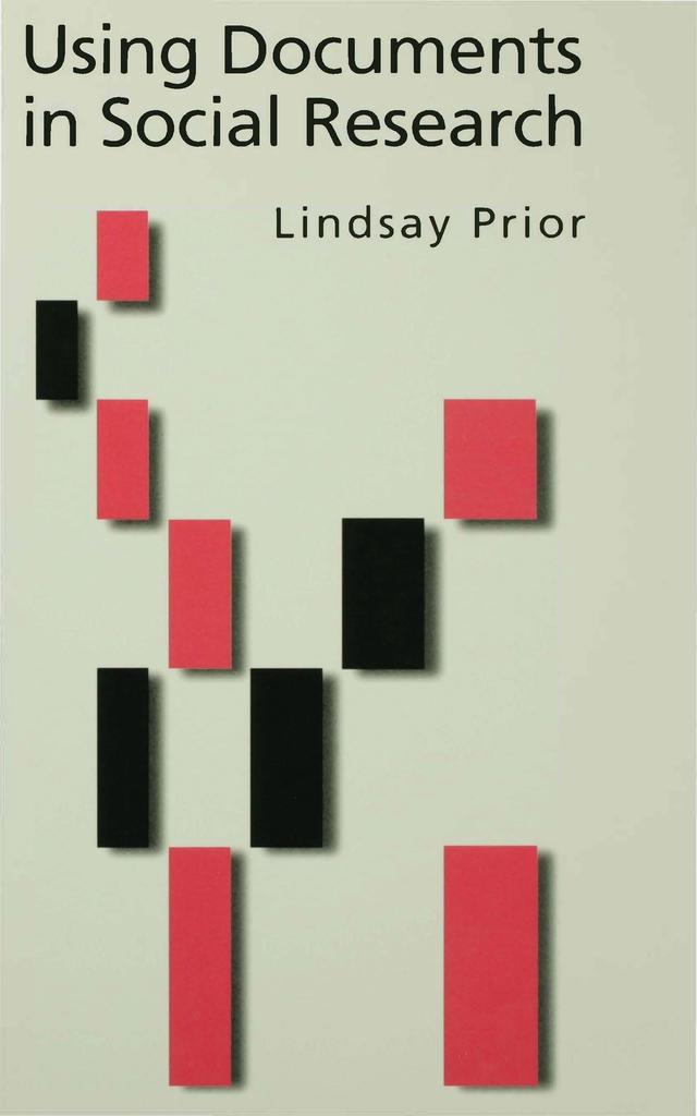 Using Documents in Social Research by Lindsay Prior