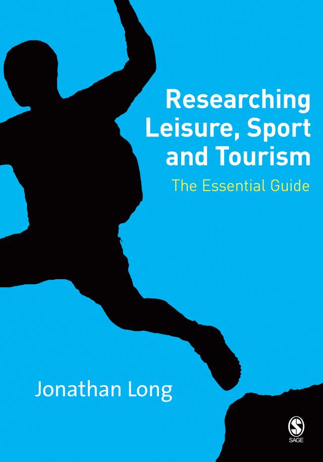 Researching Leisure, Sport and Tourism by Jonathan A Long