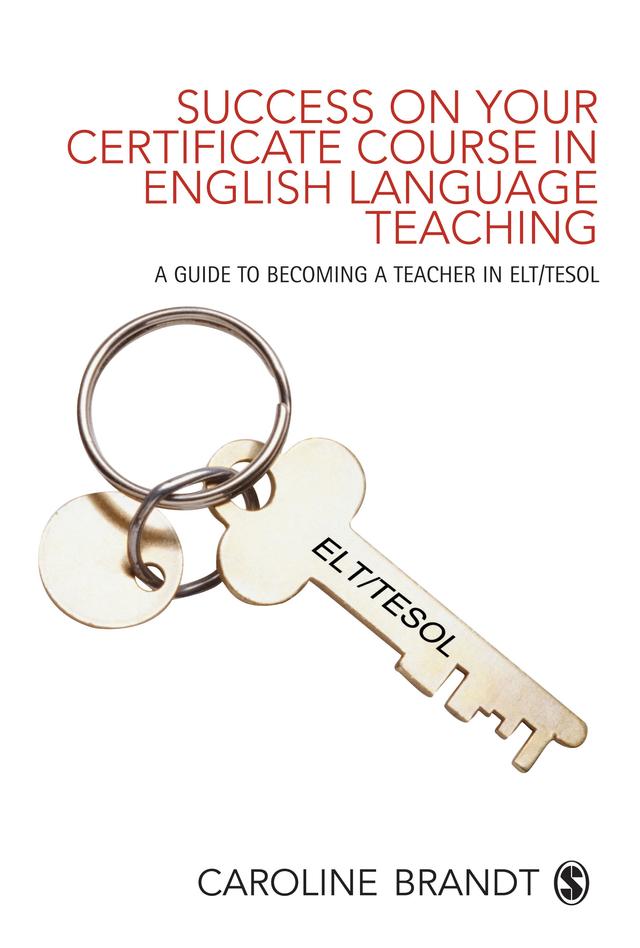 Success on your Certificate Course in English Language Teaching by Caroline Brandt