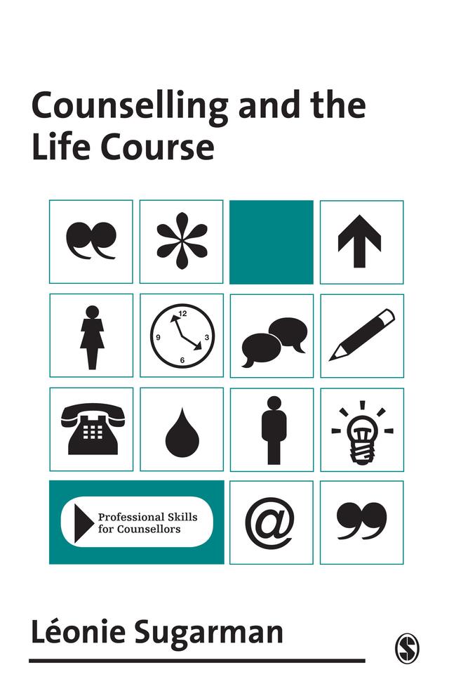 Counselling and the Life Course by Léonie Sugarman