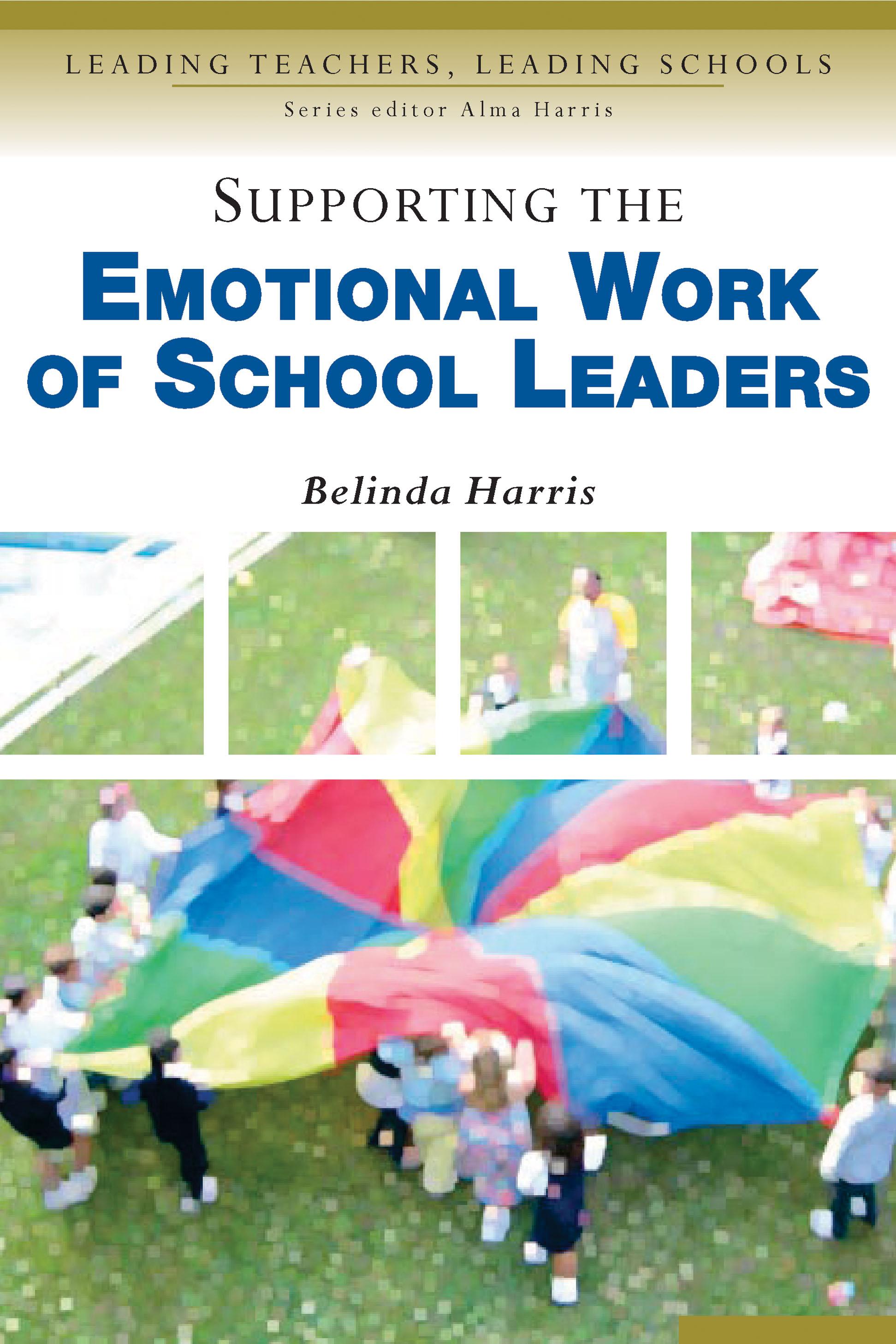 Supporting the Emotional Work of School Leaders