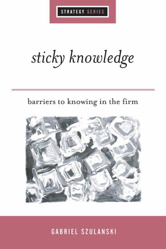 Sticky Knowledge by Gabriel Szulanski