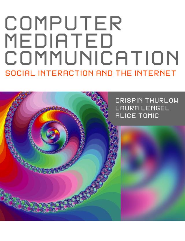 Computer Mediated Communication by Crispin Thurlow
