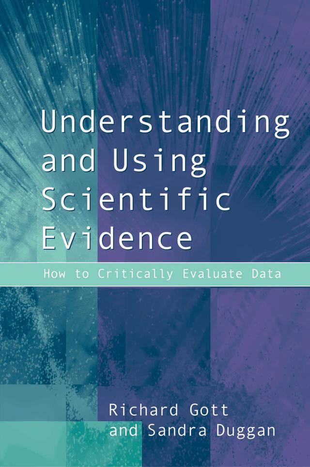 Understanding and Using Scientific Evidence by Richard Gott