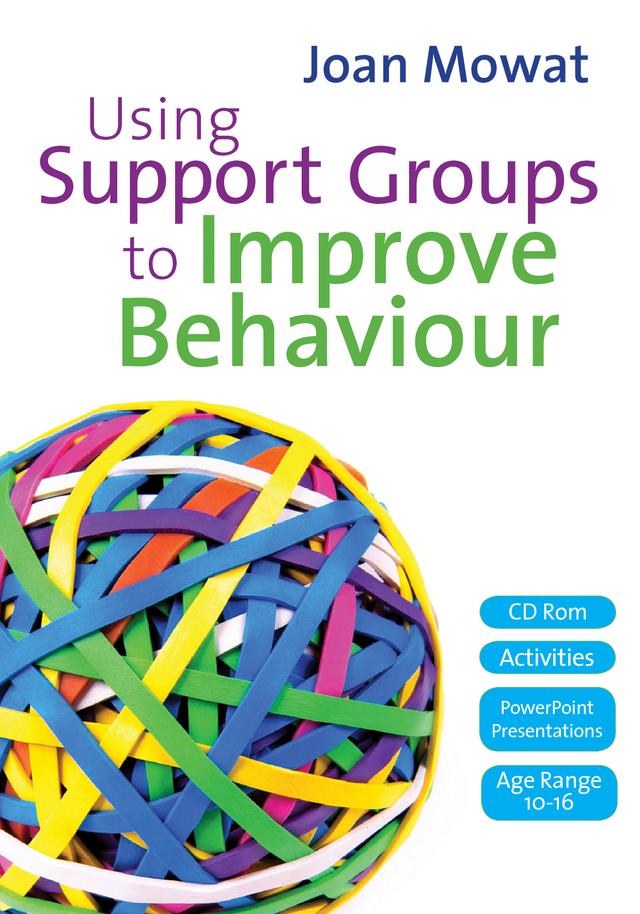 Using Support Groups to Improve Behaviour by Joan Mowat