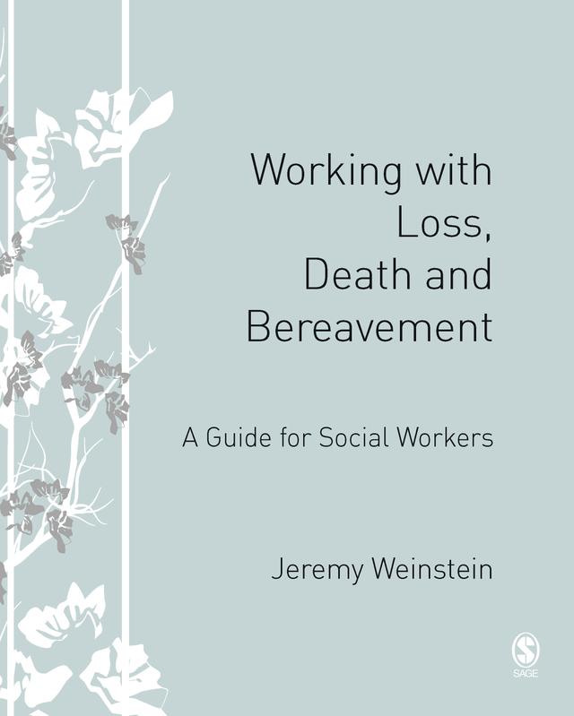 Working with Loss, Death and Bereavement by Jeremy Weinstein