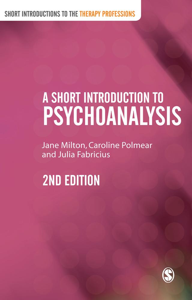 A Short Introduction to Psychoanalysis by Jane Milton