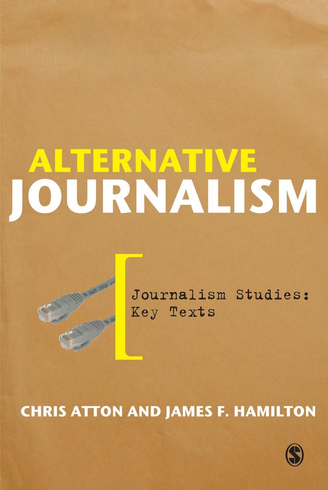 Alternative Journalism by Chris Atton