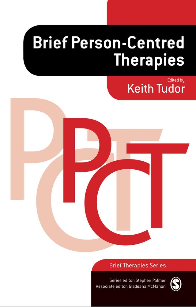 Brief Person-Centred Therapies by Keith Tudor