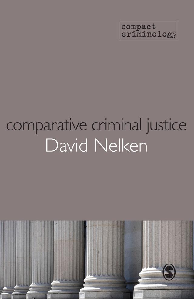 Comparative Criminal Justice by David Nelken