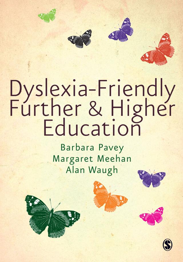 Dyslexia-Friendly Further and Higher Education by Barbara Pavey