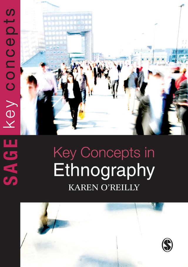 Key Concepts in Ethnography by Karen O′Reilly