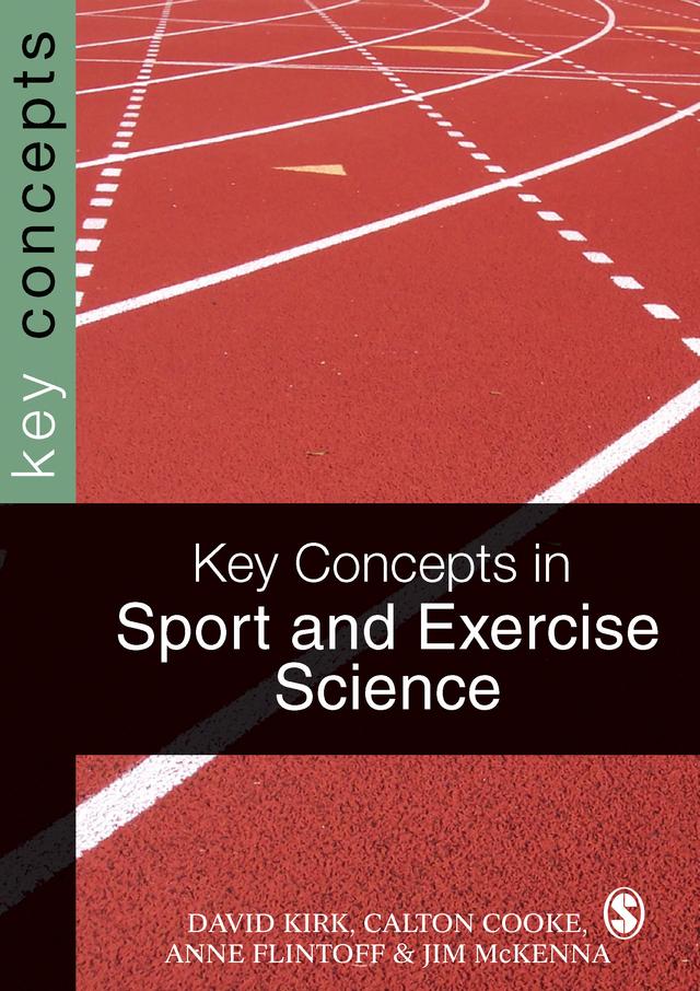 Key Concepts in Sport and Exercise Sciences by David Kirk