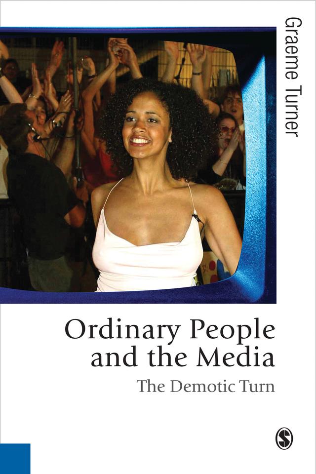 Ordinary People and the Media by Graeme Turner