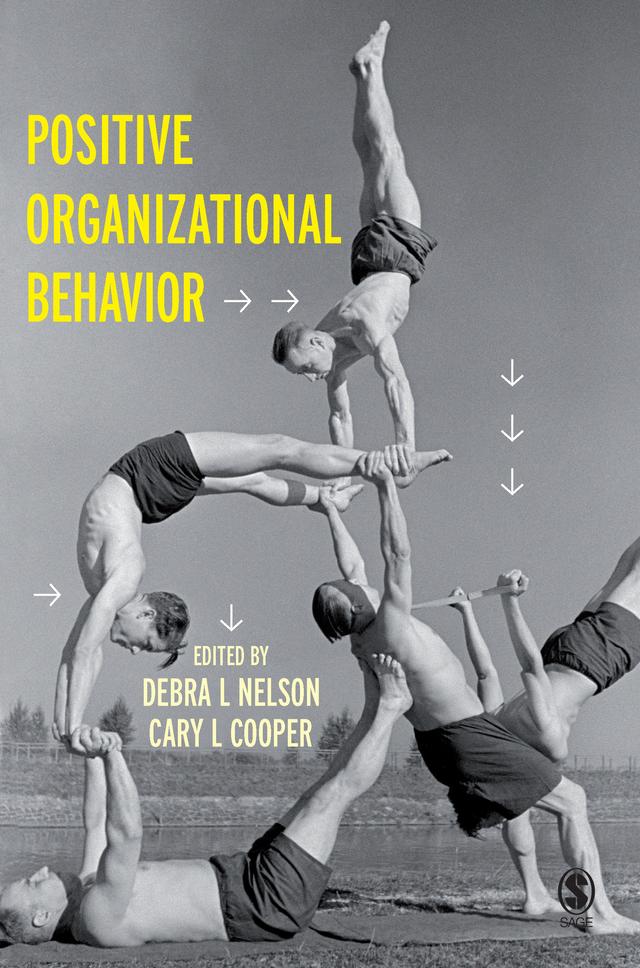 Positive Organizational Behavior by Debra Nelson