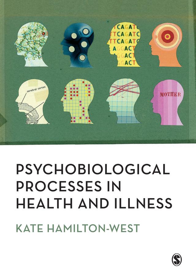 Psychobiological Processes in Health and Illness by Kate Hamilton-West