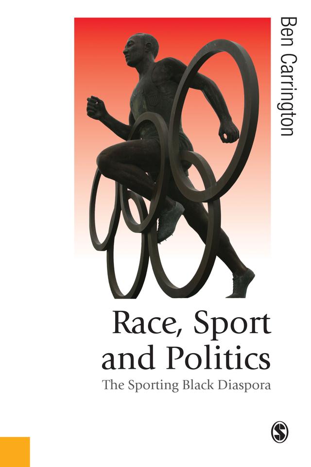 Race, Sport and Politics by Ben Carrington
