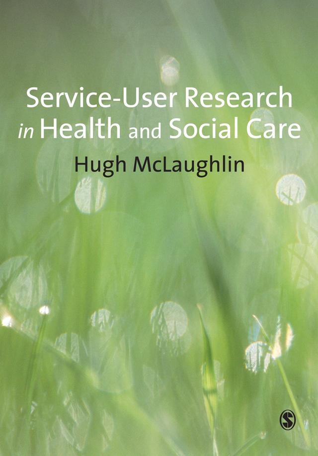 Service-User Research in Health and Social Care by Hugh McLaughlin