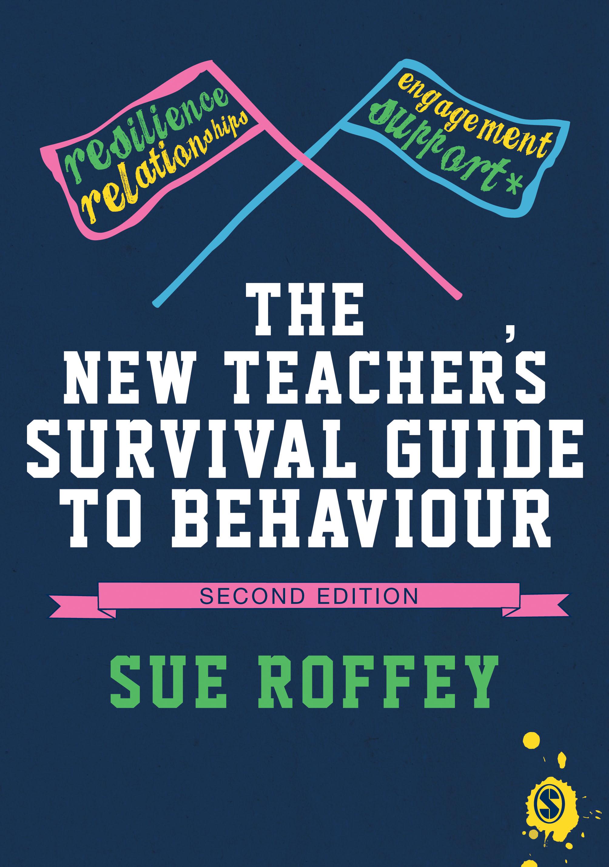The New Teacher′s Survival Guide to Behaviour