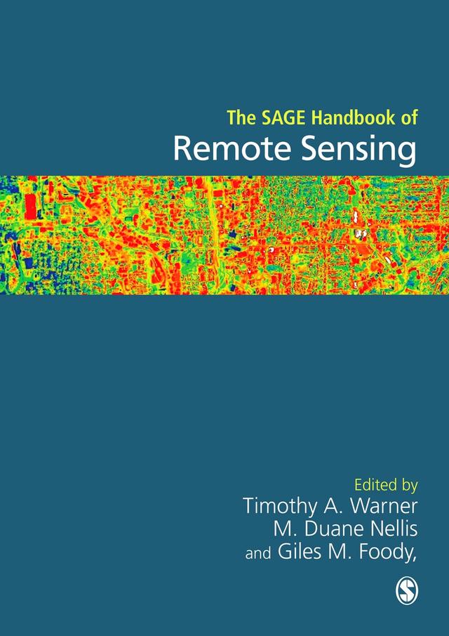 The SAGE Handbook of Remote Sensing by Timothy A Warner