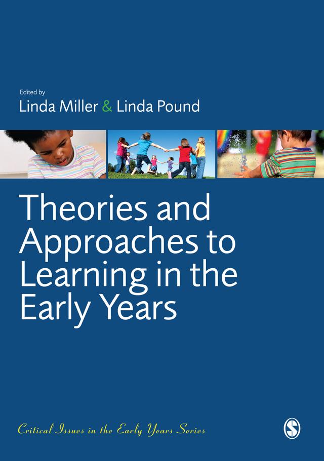 Theories and Approaches to Learning in the Early Years by Linda Miller