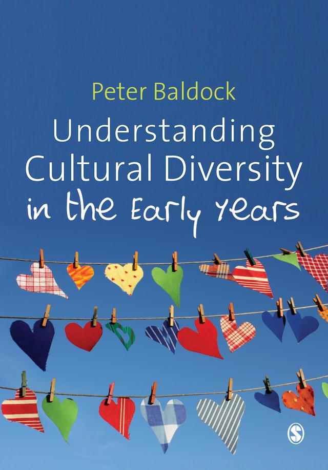 Understanding Cultural Diversity in the Early Years by Peter Baldock