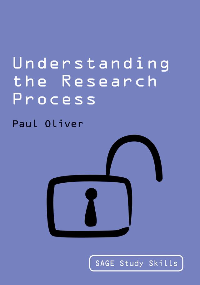 Understanding the Research Process by Paul Oliver
