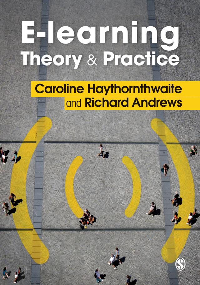 E-learning Theory and Practice by Caroline Haythornthwaite