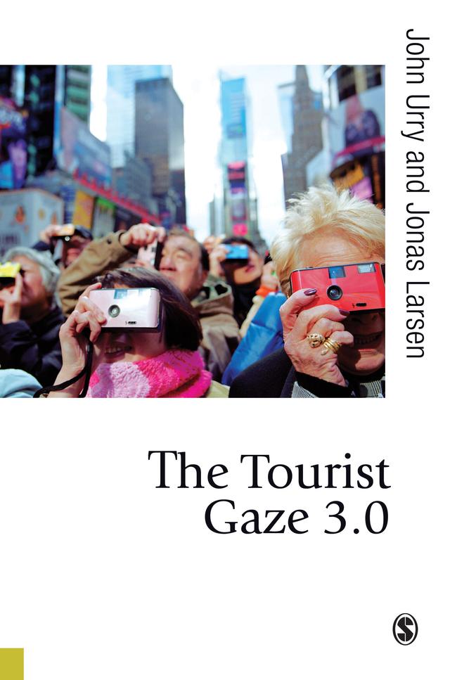 The Tourist Gaze 3.0 by John Urry