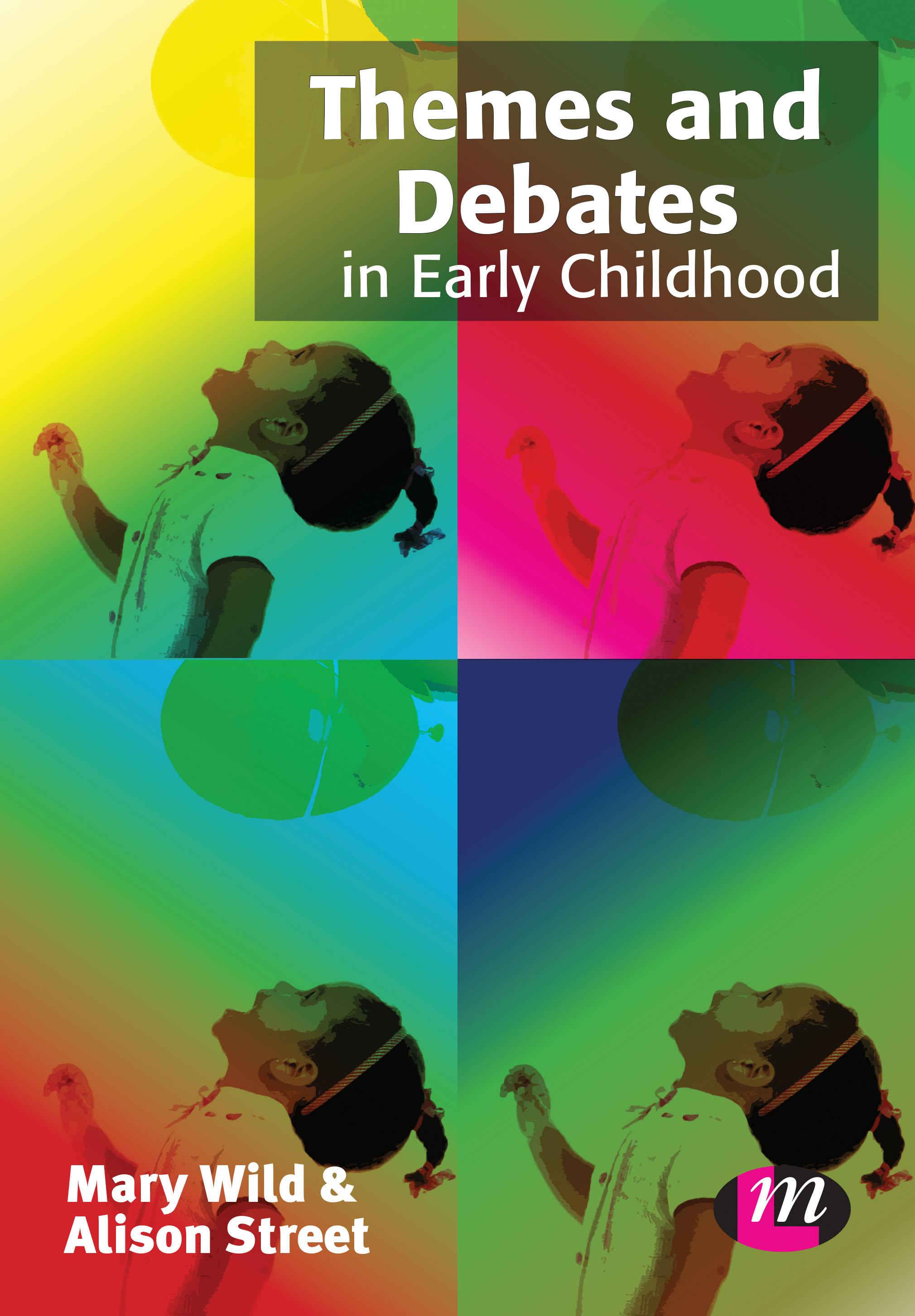 Themes and Debates in Early Childhood