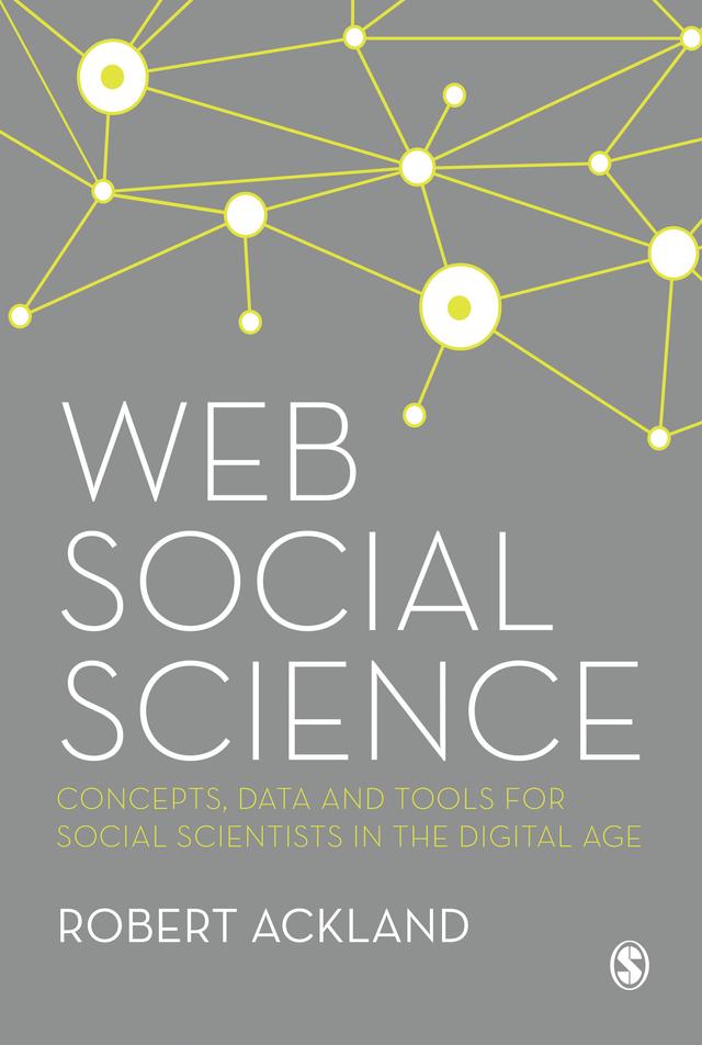 Web Social Science by Robert Ackland