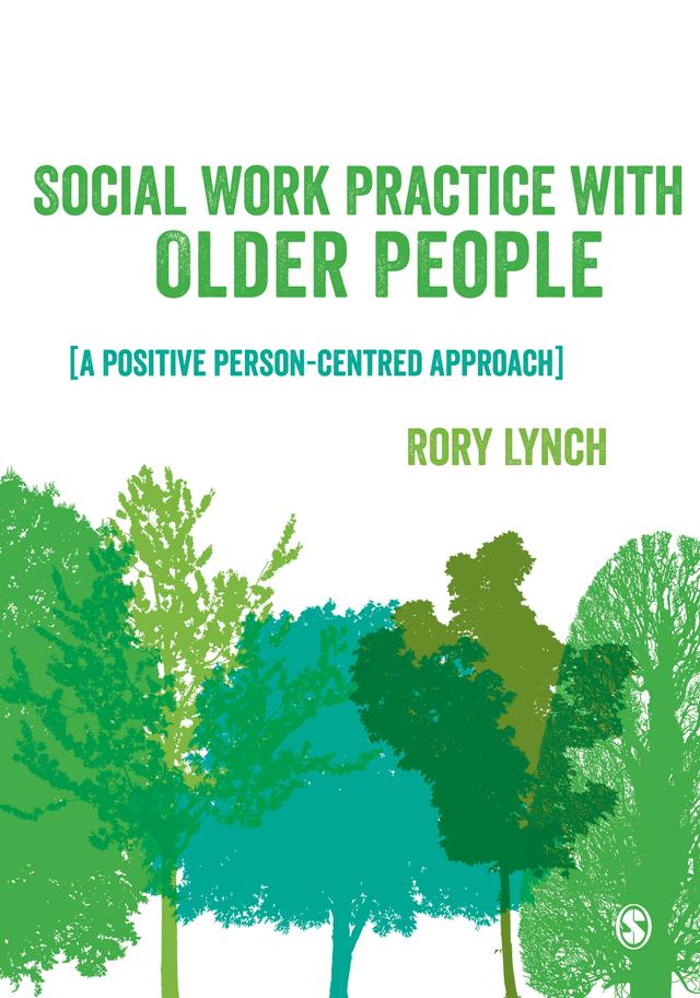 Social Work Practice with Older People by Rory Lynch