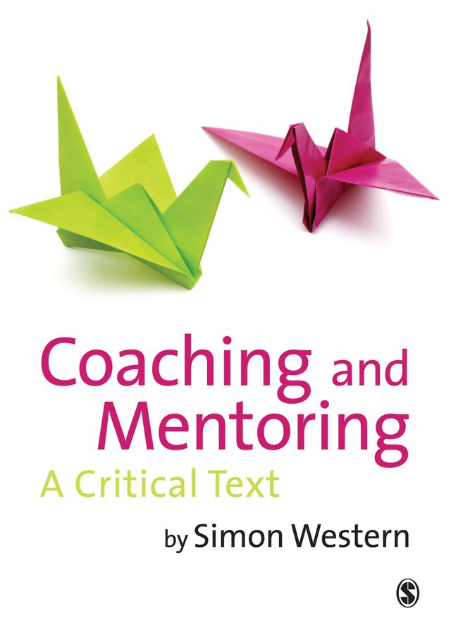 Coaching and Mentoring by Simon Western
