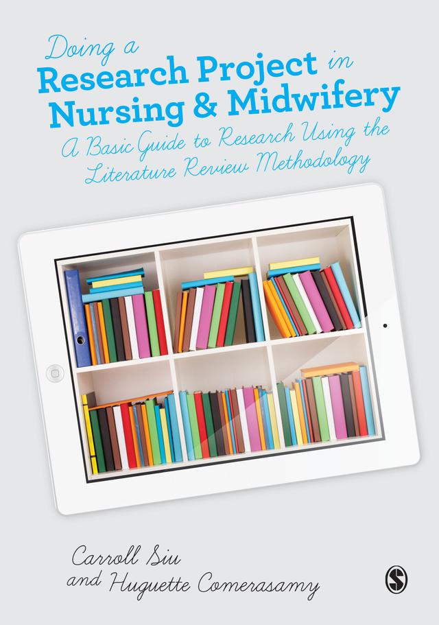 Doing a Research Project in Nursing and Midwifery by Carroll Siu