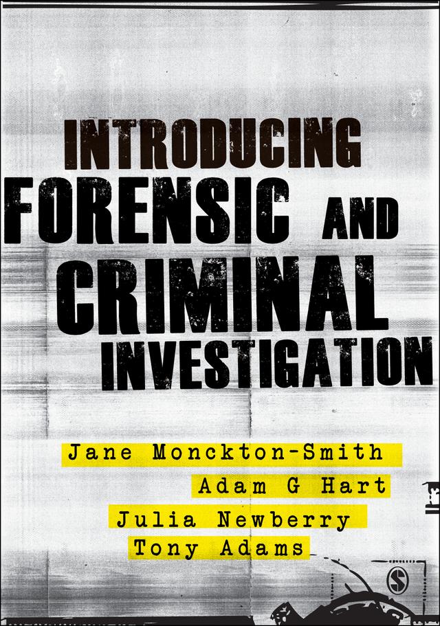 Introducing Forensic and Criminal Investigation by Jane Monckton-Smith