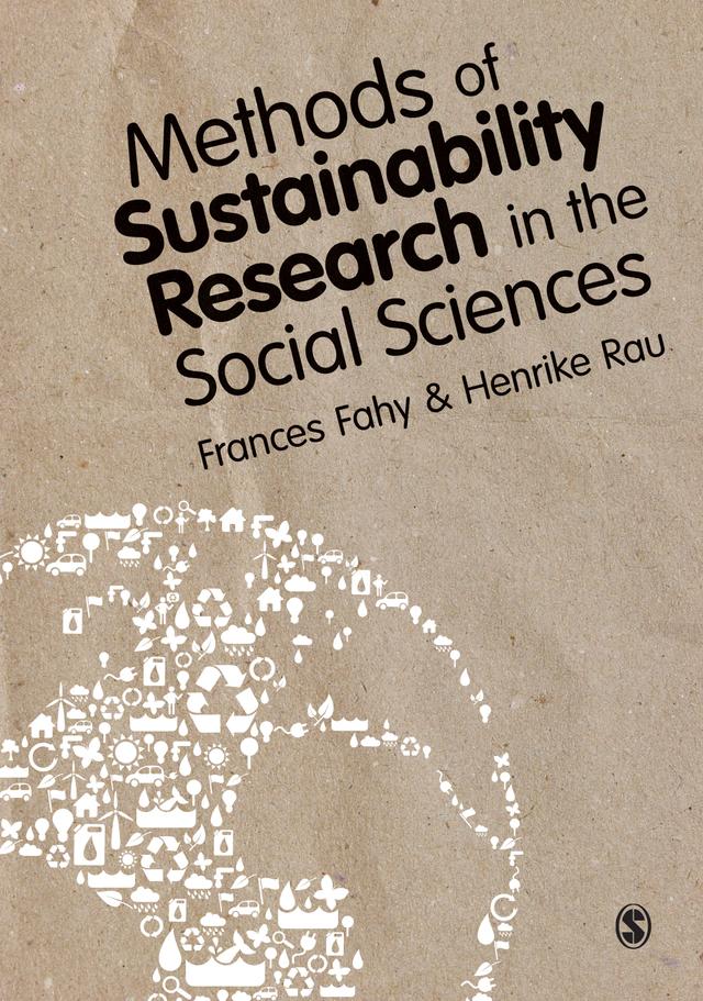 Methods of Sustainability Research in the Social Sciences by Frances Fahy