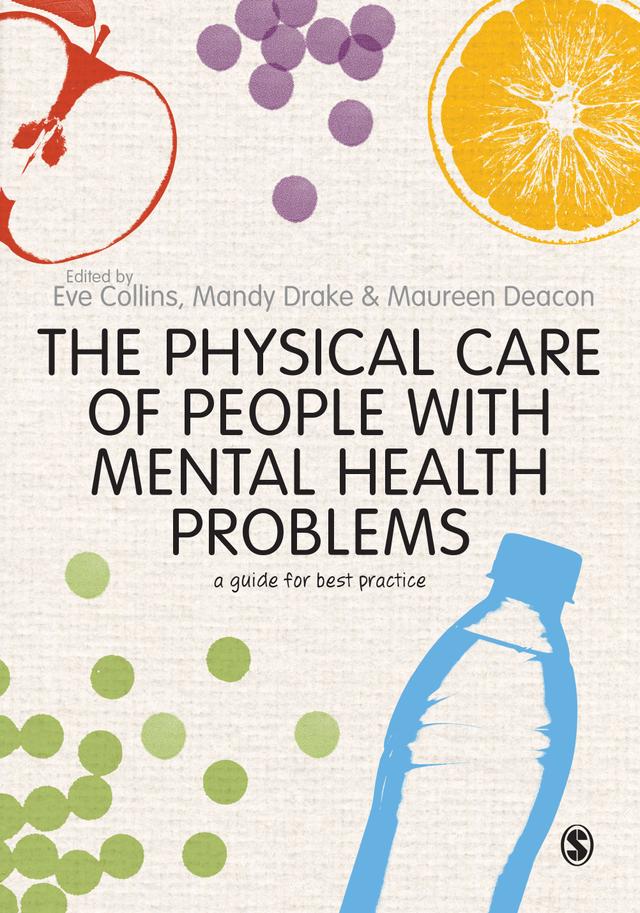 The Physical Care of People with Mental Health Problems by Eve Collins