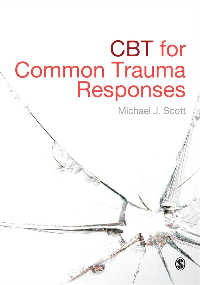 CBT for Common Trauma Responses by Michael J Scott